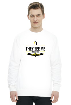 They See Me Rollins they Hatin - BLUZA BY WRESTLEHAWK