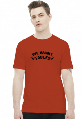 We Want Tables - KOSZULKA BY WRESTLEHAWK