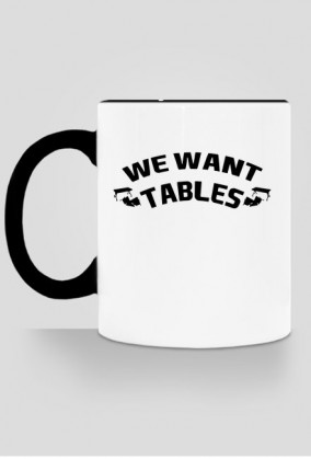 We Want Tables - KUBEK BY WRESTLEHAWK