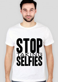 Koszulka "stop taking selfies"