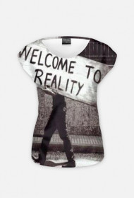 Koszulka damska WELCOME TO REALITY