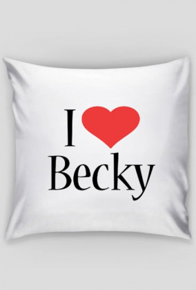 Poduszka "I love Becky"