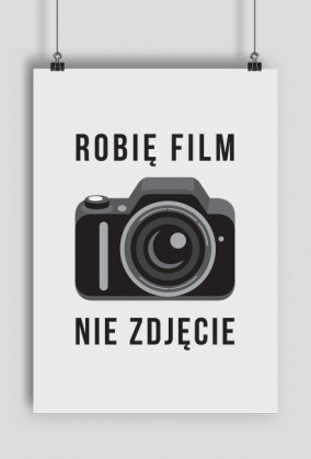 Robię film, nie zdjęcie