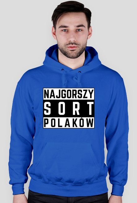 Najgorszy sort Polaków - bluza