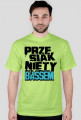 Koszulka męska "PRZESIĄKNIĘTY BASSEM"