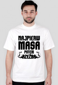 Koszulka męska "NAJPIERW MASA POTEM RZEŹBA"