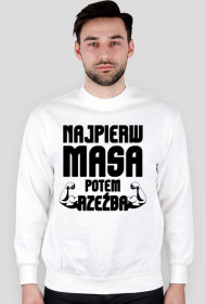 Bluza męska "NAJPIERW MASA POTEM RZEŹBA"
