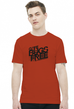 Koszulka - Give bugs for free, i'm programmer  - koszulki informatyczne, koszulki dla programisty i informatyka - dziwneumniedziala.cupsell.pl