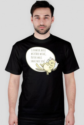 Człowiek musi wcześnie wstać, Kotek woli smacznie spać – t-shirt męski