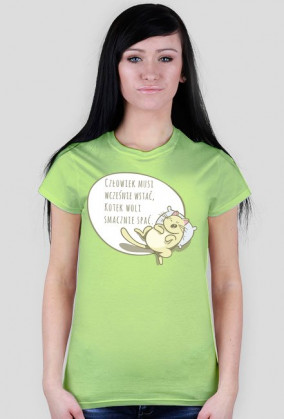 Człowiek musi wcześnie wstać, Kotek woli smacznie spać – t-shirt damski
