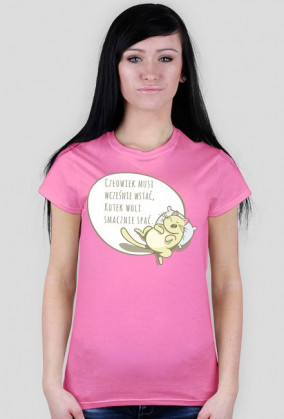 Człowiek musi wcześnie wstać, Kotek woli smacznie spać – t-shirt damski