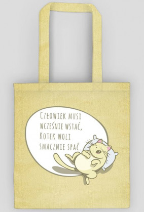 Człowiek musi wcześnie wstać, Kotek woli smacznie spać – eko torba
