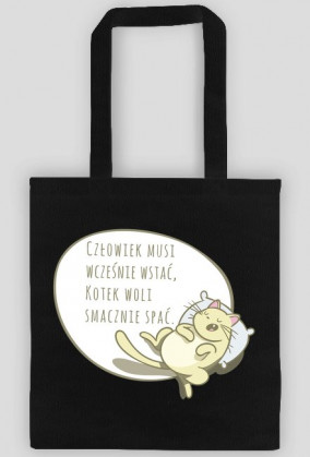 Człowiek musi wcześnie wstać, Kotek woli smacznie spać – eko torba