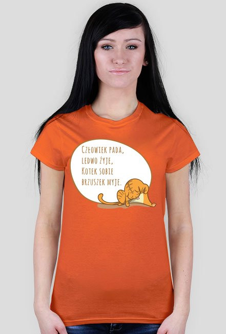 Człowiek pada, ledwo żyje, Kotek sobie brzuszek myje – t-shirt damski