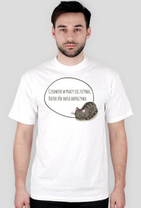 Człowiek w pracy się zużywa, Kotek pół dnia odpoczywa – t-shirt męski