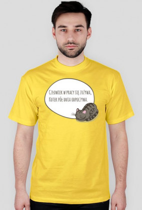 Człowiek w pracy się zużywa, Kotek pół dnia odpoczywa – t-shirt męski