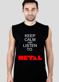 bezrękawnik męski ''Keep calm and listen to METAL''