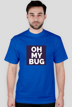 Dude; Oh my Bug
