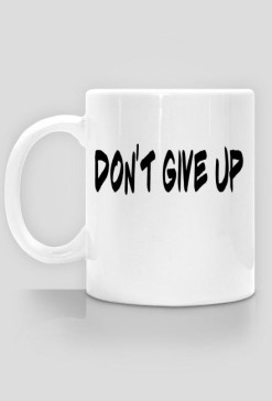 Kubeczek "don't give up"