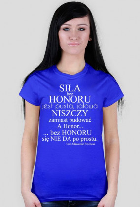 Siła bez honoru... koszulka damska