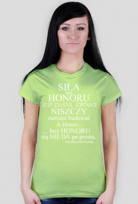 Siła bez honoru... koszulka damska