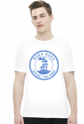 Bora Bora - wpaść tam pora (t-shirt)