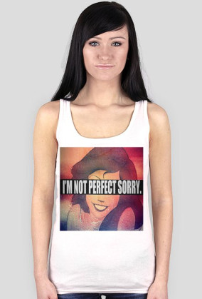 Koszulka I'M NOT PERFECT SORRY.