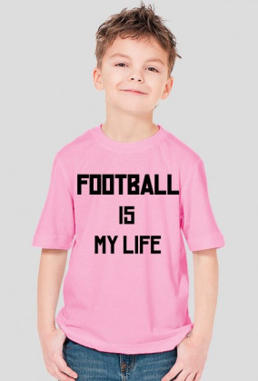 Football is my life - dziecięca