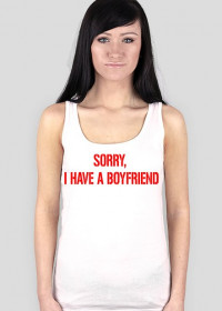 Sorry, I have a boyfriend