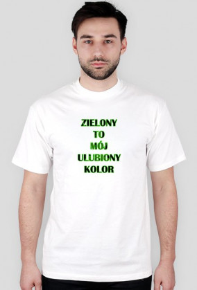 Zielony To Mój Ulubiony Kolor - męska