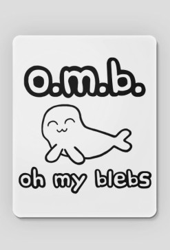 O.M.B. - Oh My Blebs