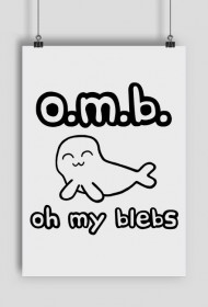 O.M.B. - Oh My Blebs