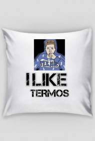 Poduszka I Like Termos