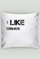 Poduszka I Like Termos