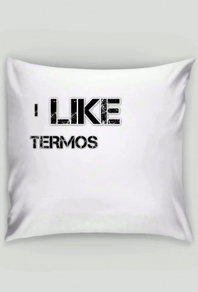 Poduszka I Like Termos