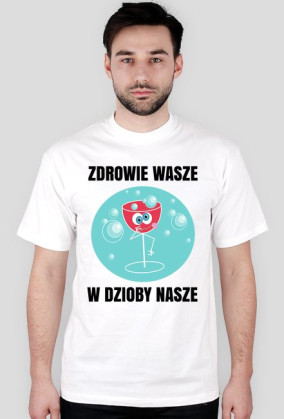 ZDROWIE WASZE - koszulka męska