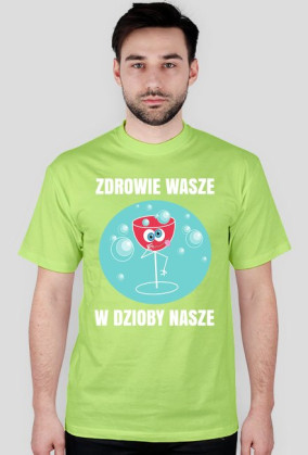 ZDROWIE WASZE - koszulka męska