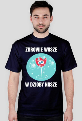 ZDROWIE WASZE - koszulka męska