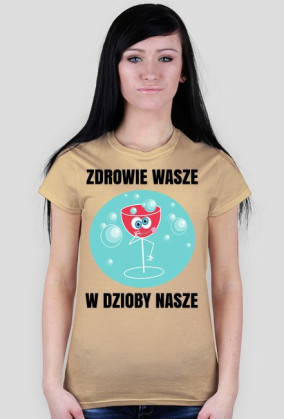 ZDROWIE WASZE - koszulka damska