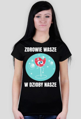 ZDROWIE WASZE - koszulka damska