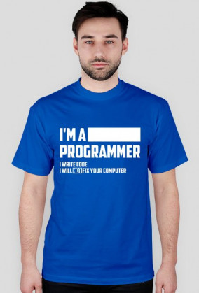 I'm a programmer - i write code - i will not fix your computer (Signature Version)