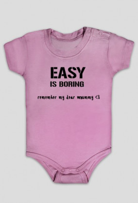 EASY is boring - baby body