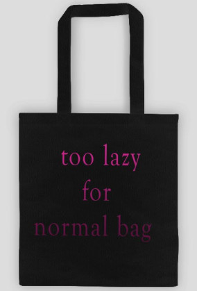 too lazy