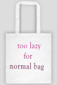 too lazy