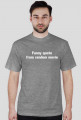 Funny quote T-shirt