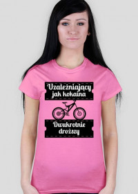 Koszulka damska - Rower Uzależnia