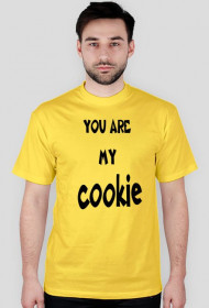 you are my cookie
