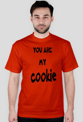 you are my cookie