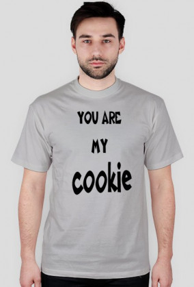 you are my cookie