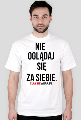 NIE OGLĄDAJ SIĘ ZA SIEBIE